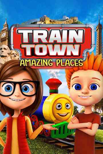 Train Town: Amazing Places Poster