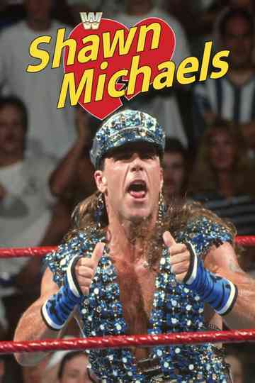 Shawn Michaels: Hits from the Heartbreak Kid Poster