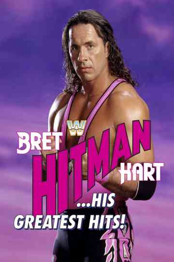 Bret "Hit Man" Hart: His Greatest Matches Poster