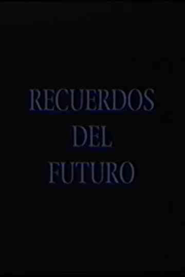 Recuerdos del futuro: Raúl Pellegrín Poster