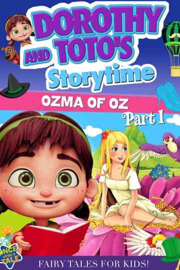 Dorothy and Toto's Storytime: Ozma of Oz Part 1 Poster