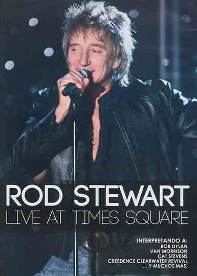 Rod Stewart Live from Nokia Times Square Poster