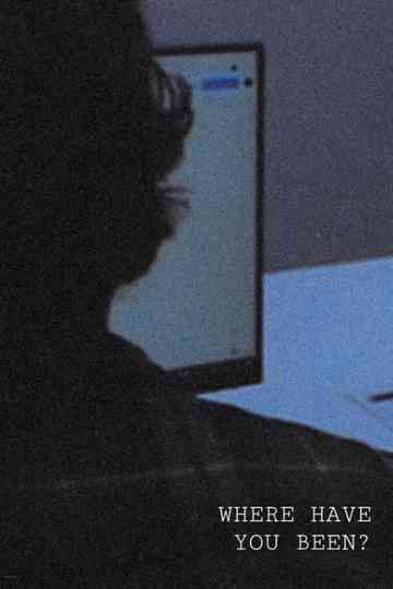 Where Have You Been? Poster