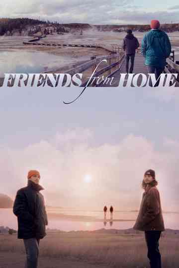 Friends from Home Poster
