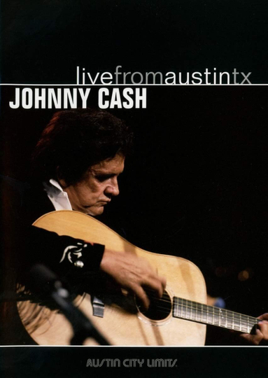 Johnny Cash  Live From Austin TX