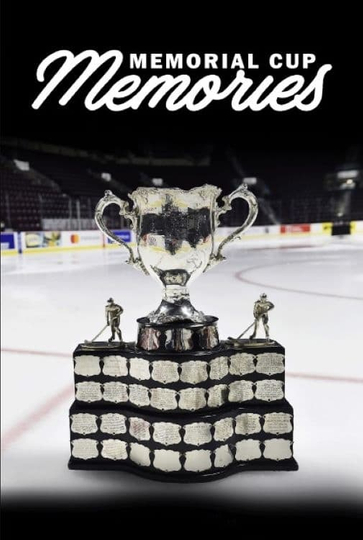 Memorial Cup Memories Poster