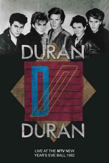 Duran Duran: Live at the MTV New Year's Ball, 1982 Poster