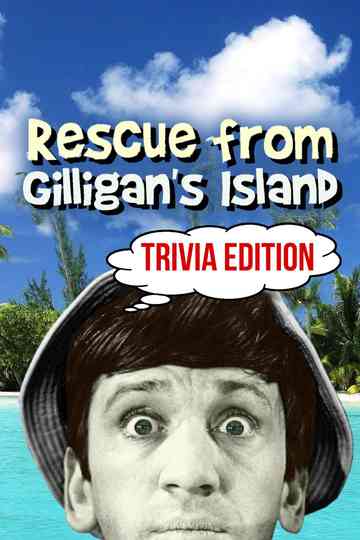 Rescue from Gilligan's Island: Trivia Edition Poster