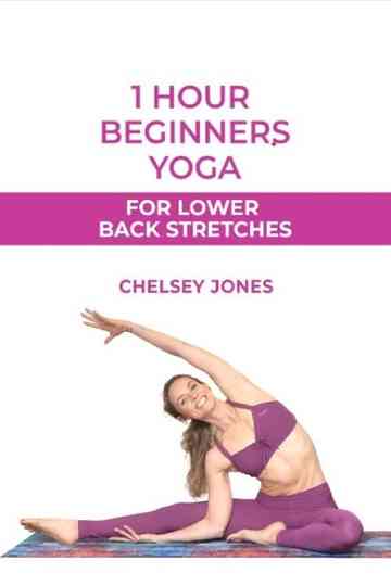 One Hour Beginners Yoga for Lower Back Stretches | with Chelsey Jones Poster