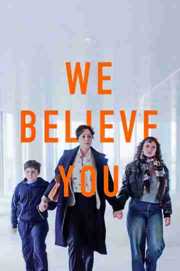 We Believe You Poster