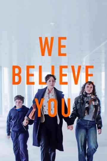 We Believe You Poster