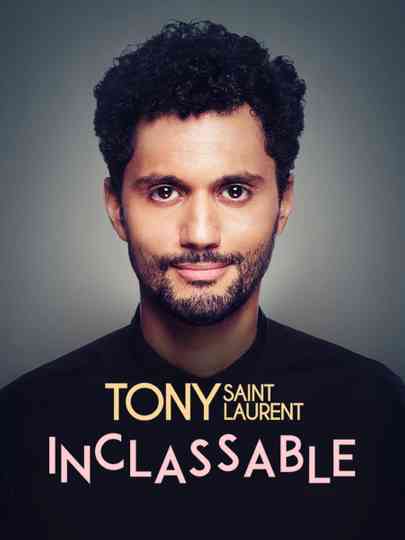 Tony Saint Laurent : Inclassable Poster