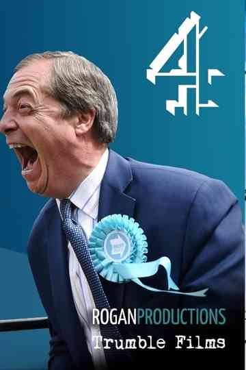 Farage: The Man Who Made Brexit Poster