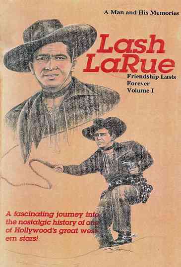 Lash LaRue: A Man and His Memories Poster