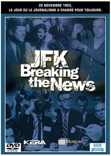 JFK: Breaking the News Poster