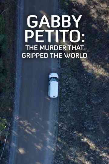 Gabby Petito: The Murder That Gripped the World Poster