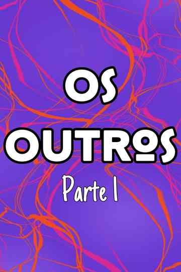 Os Outros - Parte 1 Poster