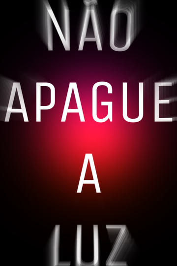 Não apague a luz