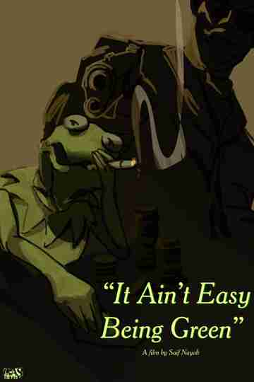 It Ain't Easy Being Green Poster