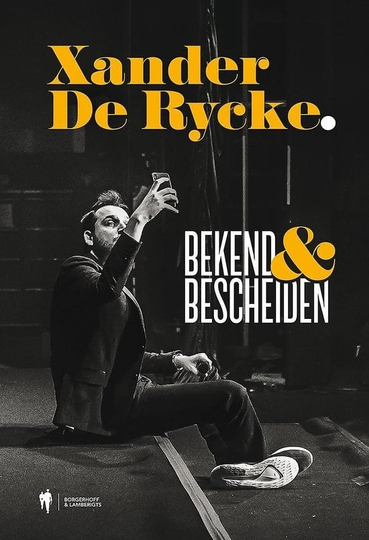 Xander De Rycke: Bekend & Bescheiden