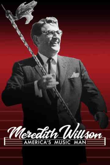 Meredith Willson: America's Music Man Poster