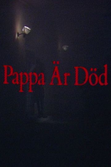 Pappa är död