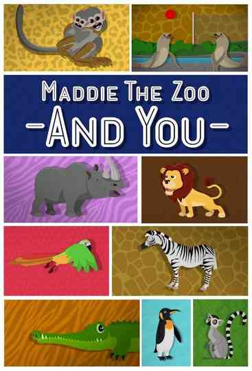 Maddie, the Zoo and You Poster
