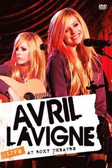 Avril Lavigne: Live from The Roxy Theatre Poster