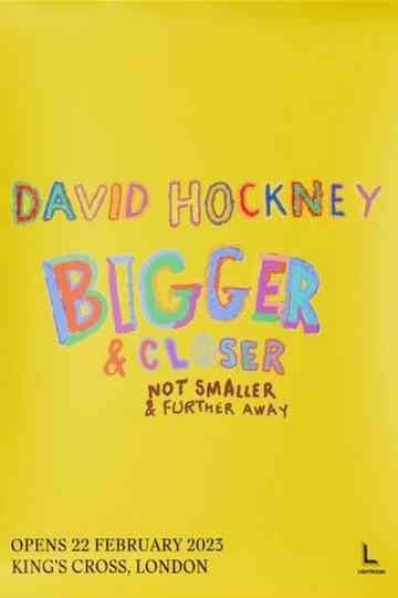 David Hockney: Bigger & Closer (Not Smaller & Further Away) Poster
