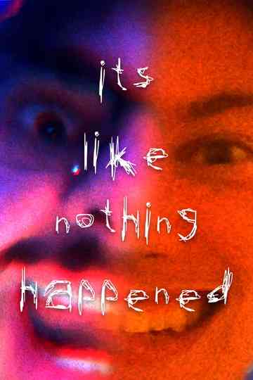 its like nothing happened Poster