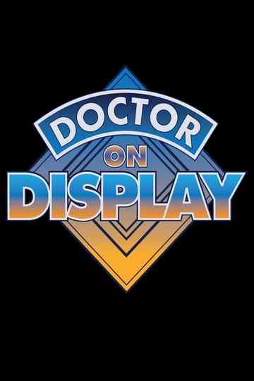 Doctor On Display Poster