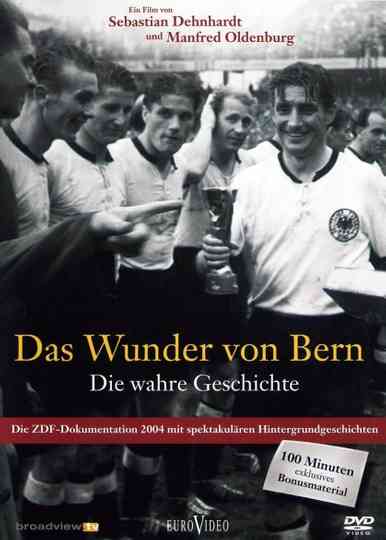 Das Wunder von Bern  Die wahre Geschichte
