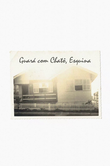 Guará com Chatô, Esquina