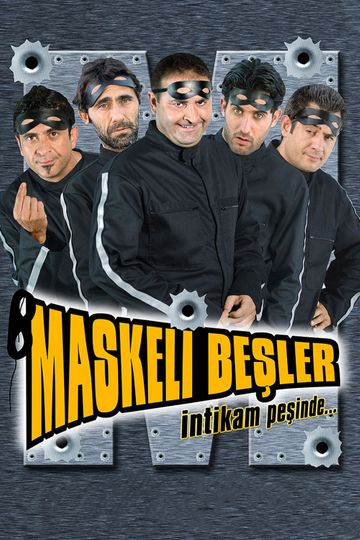 Maskeli Beşler İntikam Peşinde Poster