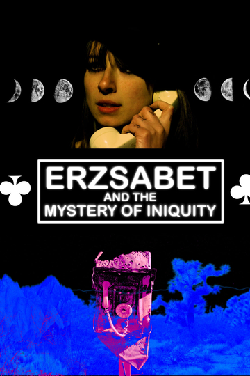 Erzsabet and the Mystery of Iniquity Poster