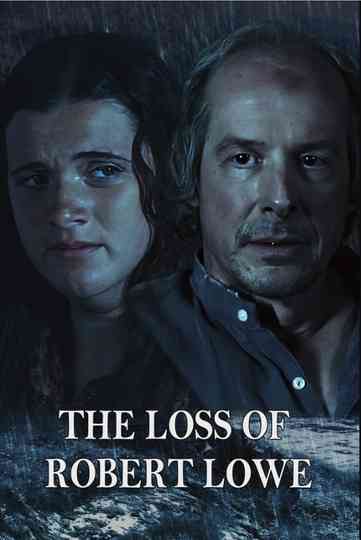 The Loss of Robert Lowe Poster