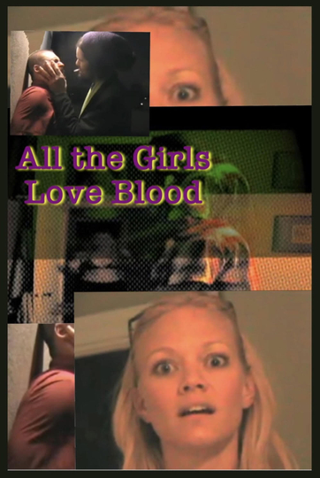 All the Girls Love Blood Poster