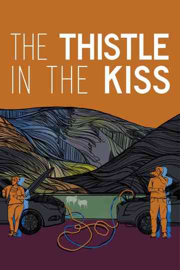 The Thistle in the Kiss Poster