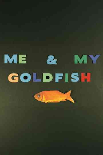Me & My Goldfish Poster