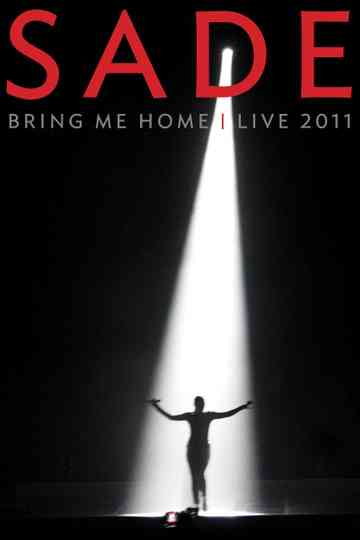 Sade: Bring Me Home - Live poster