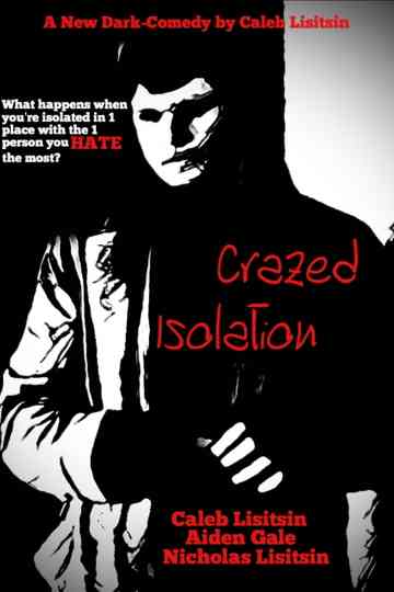 Crazed Isolation Poster