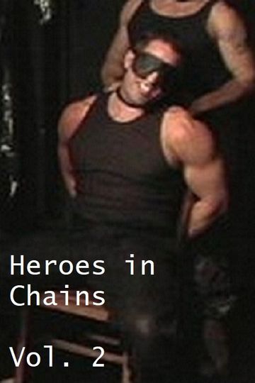 Heroes in Chains Vol. 2: Deadly Interrogation