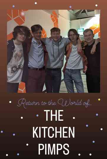 Return to the World of... the Kitchen Pimps Poster