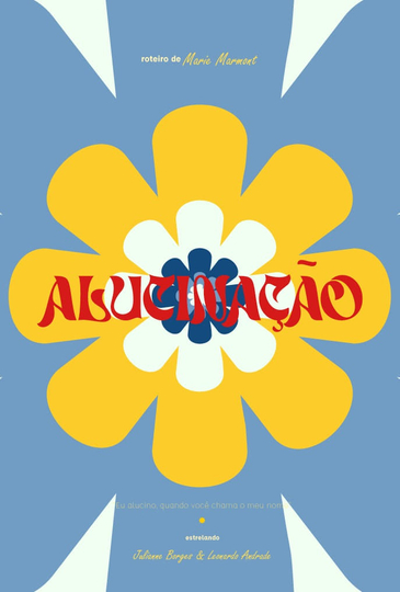 Alucinação Poster