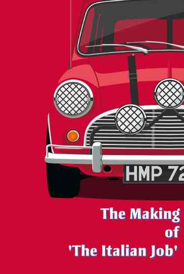 The Making Of The Italian Job Poster