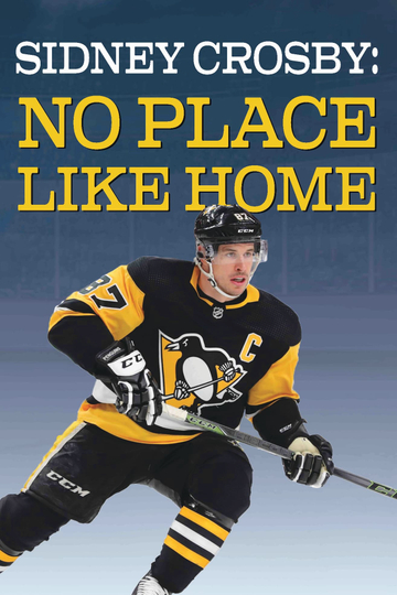 Sidney Crosby: There's No Place Like Home Poster