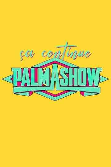 Palmashow, ça continue Poster