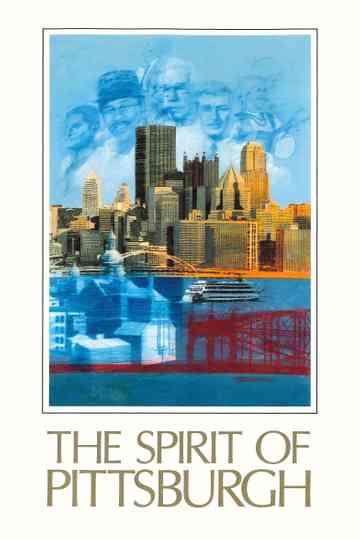 The Spirit of Pittsburgh Poster