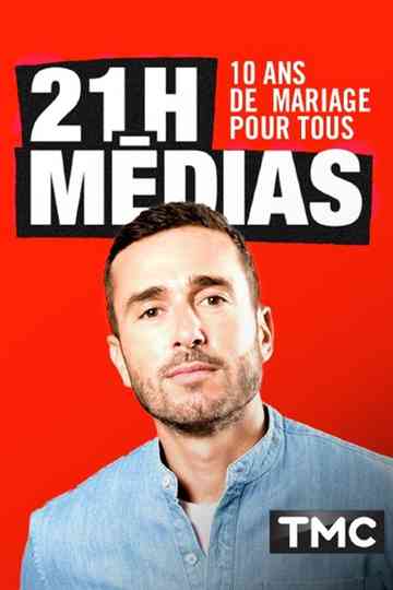 21h médias : 10 ans de mariage pour tous Poster