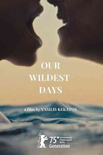 Our Wildest Days Poster